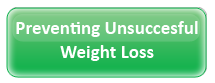 Preventing Unsuccessful Weight Loss