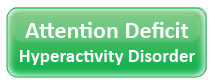 ADD w/Hyperactivity (Attention Deficit Hyperactivity Disorder)