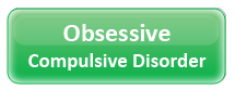 OCD (Obcessive Compulsive Disorder)